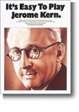 Its Easy To Play Jerome Kern
