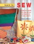The perfect guide for the beginner  Learn to Sew reaches out to a new generation of stitchers