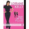 Unbranded Lorraine Kelly - Walk off the Pounds
