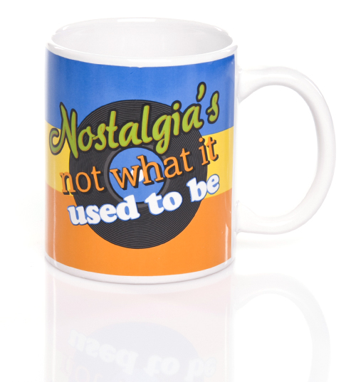 Unbranded Nostalgias Not What It Used To Be Mug