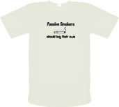Unbranded Passive smokers should buy their own male t-shirt.
