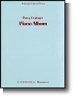 Percy Grainger: Piano Album Centennial Edition