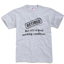 Unbranded Retired But Still In T-shirt