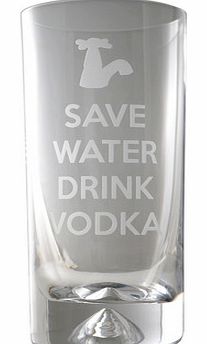 Unbranded Save Water Drink Vodka Glass Tumbler 4131
