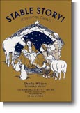Sheila Wilson: Stable Story - Christmas Glory! (Music Book)