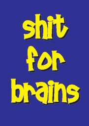 Sh*t For Brains Keyring