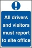 Unbranded Sign All Drivers And Visitors Must Report...