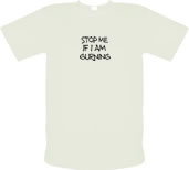 Unbranded Stop me if i am gurning male t-shirt.