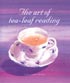The Art Of Tea-Leaf Reading