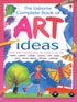 The Usborne Complete Book of Art Ideas