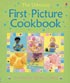 The Usborne First Picture Cookbook