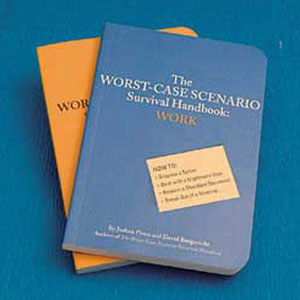 Worst Case Scenario Survival Handbook - Work