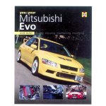 You and Your Mitsubishi Evo- Buying- enjoying- maintaining- modifying.