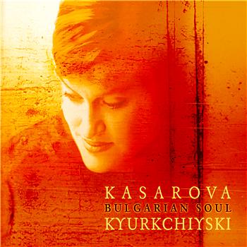 Vesselina Kasarova Bulgarian Soul