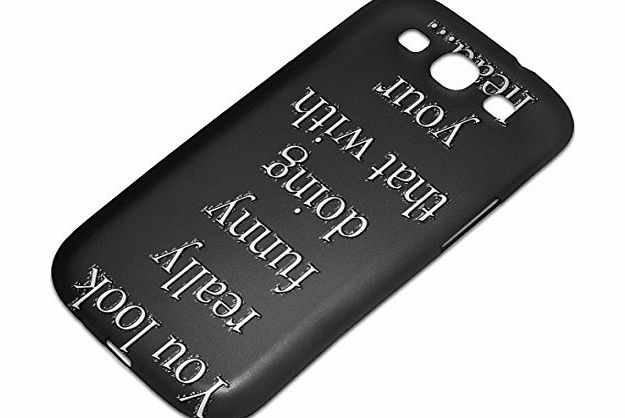 Virano Stuff 10057, You Look Really Funny, Ultrathin Embossed 3D TPU Case Cover Skin Shell Protector with Textured Design for Samsung Galaxy S3 i9300.