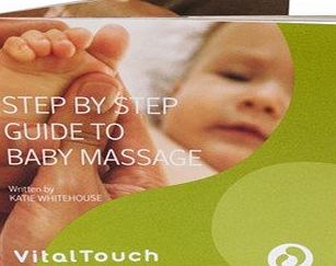 Vital Touch Natalia STEP BY STEP GUIDE TO BABY MASSAGE - a booklet of step by step instructions to baby massage- full colour amp; easy to follow