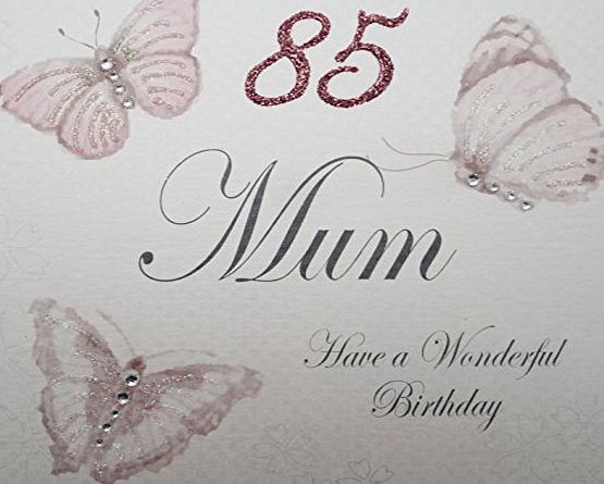 WHITE COTTON CARDS  Handmade ``85 Mum Have a Wonderful Birthday`` Vintage Butterflies 85th Birthday Card, White