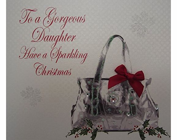 WHITE COTTON CARDS  To a Gorgeous Daughter Have a Sparkling Christmas Handmade Handbag Card
