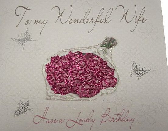 WHITE COTTON CARDS  WB257 To My Wonderful Wife Have A Lovely Birthday Handmade Birthday Card