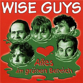 Wise Guys Alles Im Gr&uuml;nen Bereich