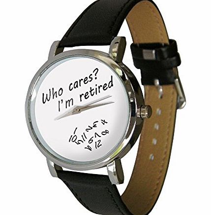 Your Watch Design Who Cares? Im Retired watch. Ideal retirement gift idea. Jumbled numbers, shows numbers falling off