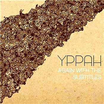 Yppah Again With The Subtitles