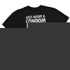 Clothing A Condom Saved My Life T-Shirt